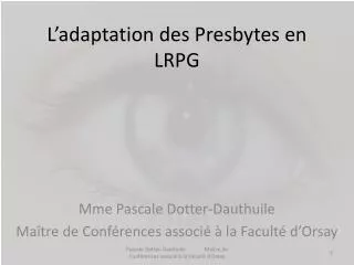 l adaptation des presbytes en lrpg