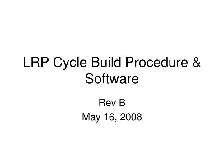 lrp cycle build procedure software
