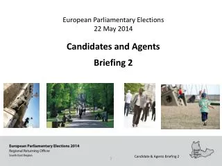 European Parliamentary Elections 22 May 2014 Candidates and Agents Briefing 2