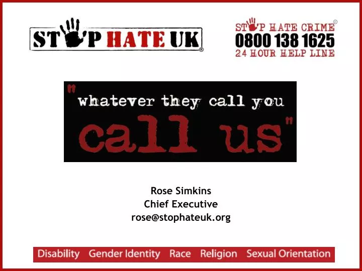 rose simkins chief executive rose@stophateuk org