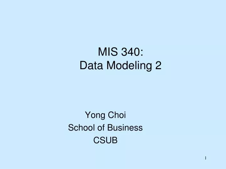 mis 340 data modeling 2
