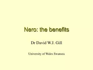 Nero: the benefits