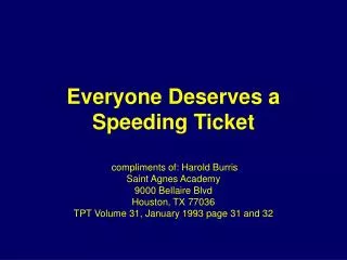Everyone Deserves a Speeding Ticket