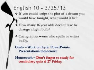 English 10 - 3/25/13