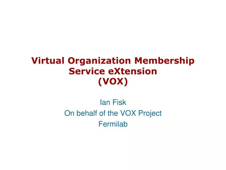 virtual organization membership service extension vox