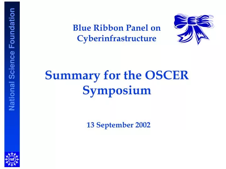 blue ribbon panel on cyberinfrastructure summary for the oscer symposium