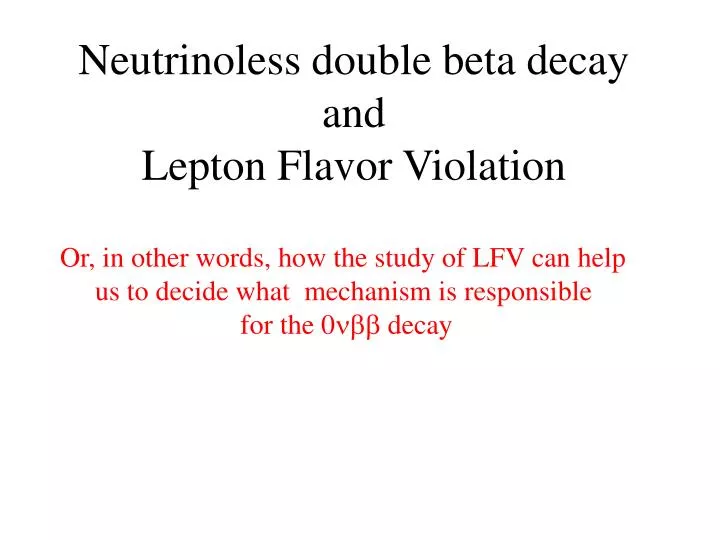 neutrinoless double beta decay and lepton flavor violation