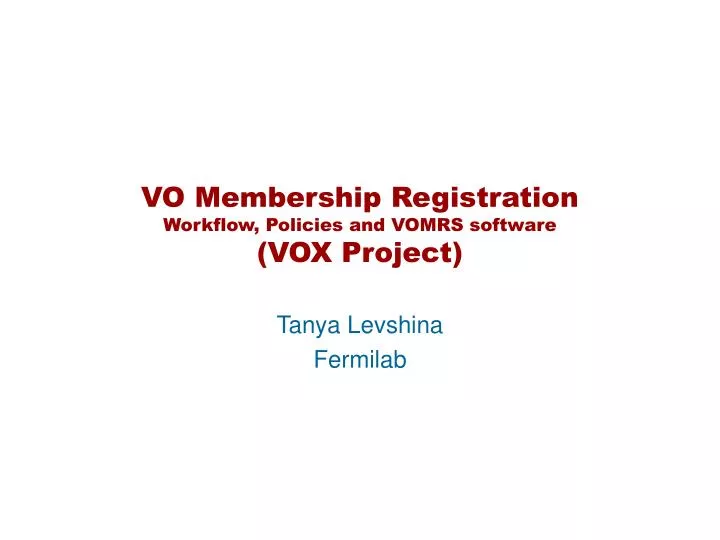 vo membership registration workflow policies and vomrs software vox project