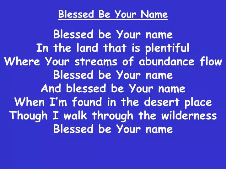 blessed be your name