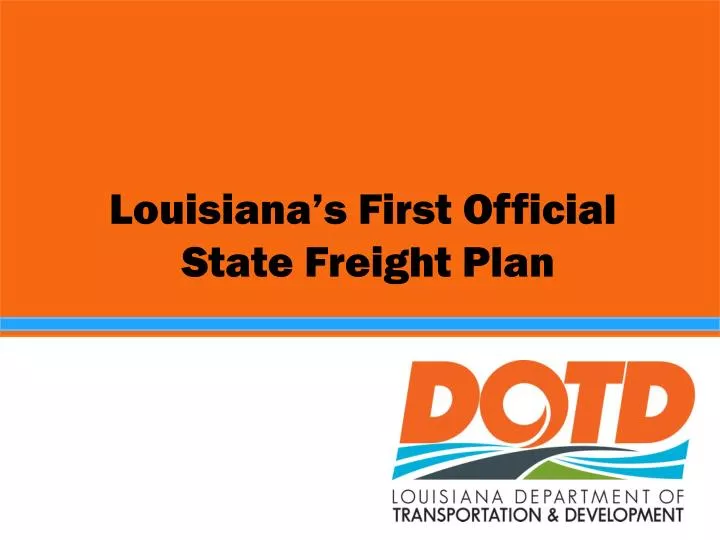 louisiana s first official state freight plan
