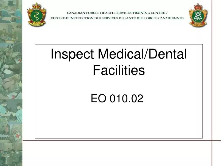 inspect medical dental facilities