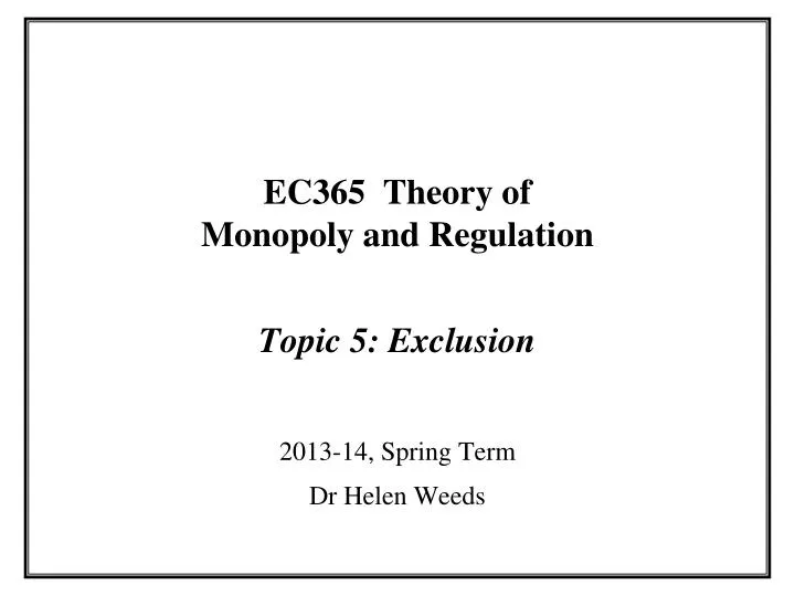 ec365 theory of monopoly and regulation topic 5 exclusion