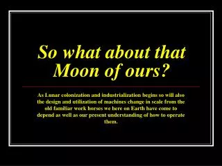 So what about that Moon of ours?