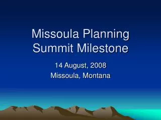 Missoula Planning Summit Milestone