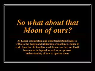 So what about that Moon of ours?