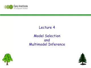 Lecture 4 Model Selection and Multimodel Inference