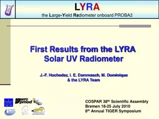 First Results from the LYRA Solar UV Radiometer J.-F. Hochedez , I. E. Dammasch , M. Dominique