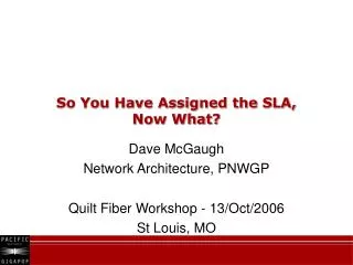 So You Have Assigned the SLA, Now What?