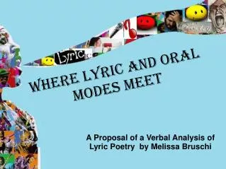 Where Lyric and Oral Modes Meet