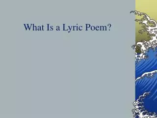 What Is a Lyric Poem?