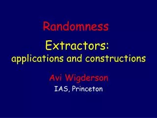 Extractors: applications and constructions
