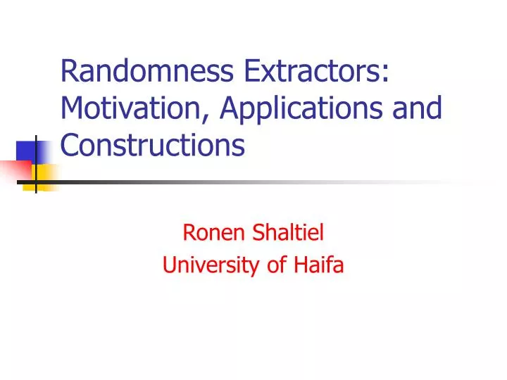 randomness extractors motivation applications and constructions