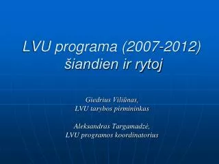 lvu programa 2007 2012 iandien ir rytoj