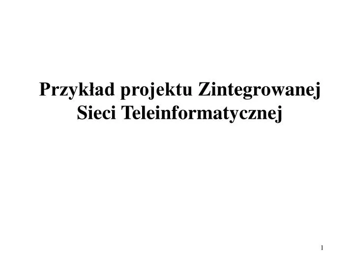 przyk ad projektu zintegrowan ej s ieci teleinformatycznej