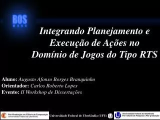 integrando planejamento e execu o de a es no dom nio de jogos do tipo rts