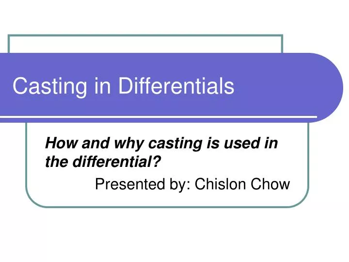 casting in differentials