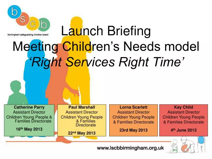 launch briefing meeting children s needs model right services right time