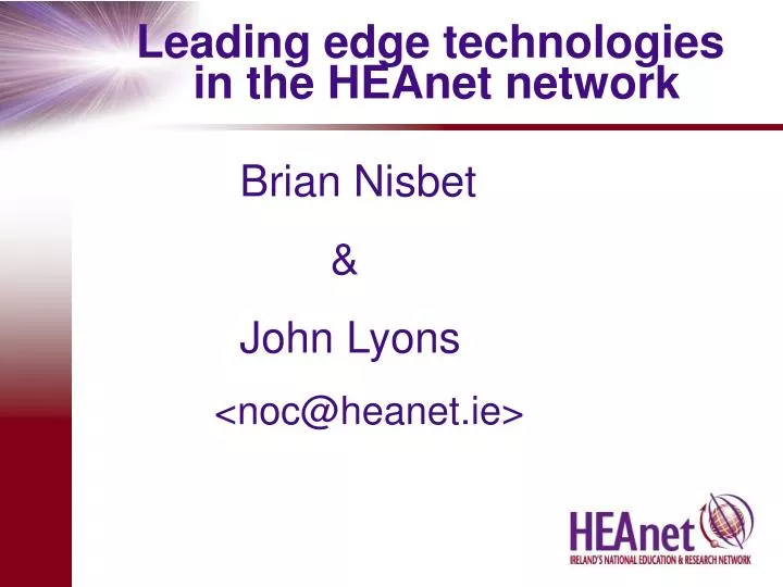 leading edge technologies in the heanet network