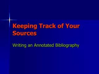Keeping Track of Your Sources