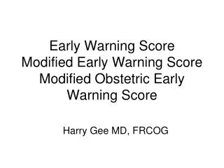 Early Warning Score Modified Early Warning Score Modified Obstetric Early Warning Score