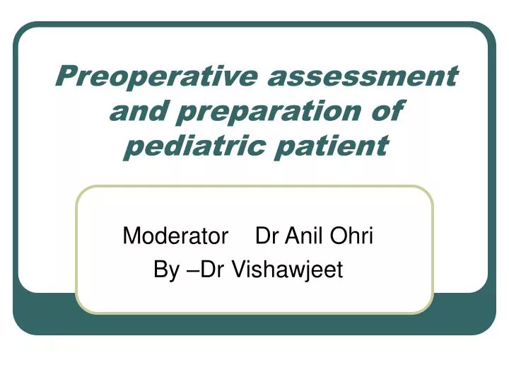 preoperative assessment and preparation of pediatric patient