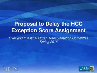 Proposal to Delay the HCC Exception Score Assignment