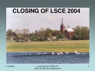 CLOSING OF LSCE 2004
