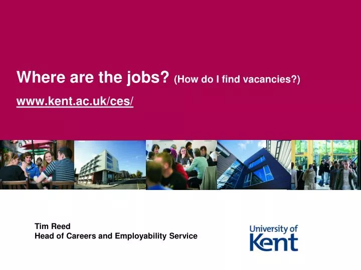 where are the jobs how do i find vacancies www kent ac uk ces