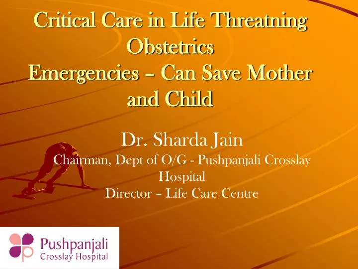 critical care in life threatning obstetrics emergencies can save mother and child