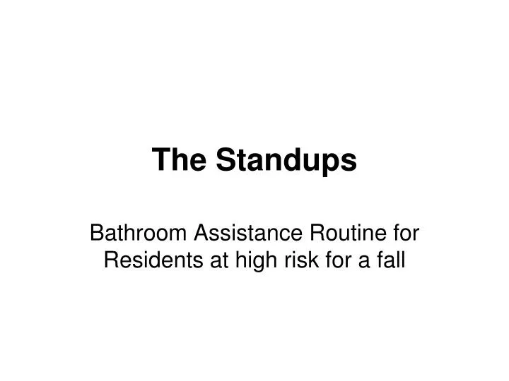 the standups