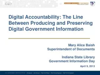 Digital Accountability: The Line Between Producing and Preserving Digital Government Information