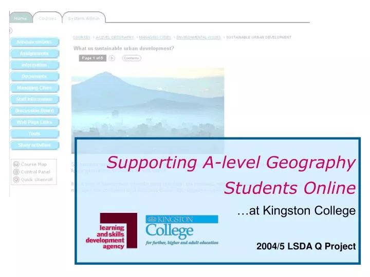 supporting a level geography students online at kingston college 2004 5 lsda q project