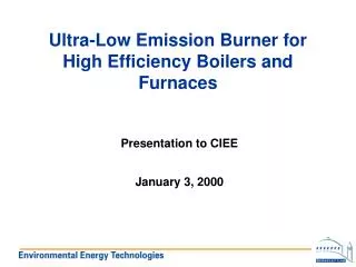 Ultra-Low Emission Burner for High Efficiency Boilers and Furnaces