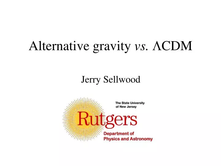 alternative gravity vs cdm