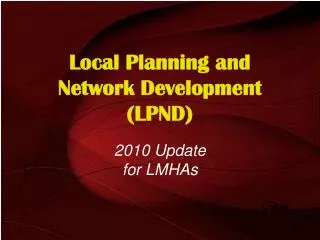 Local Planning and Network Development (LPND)