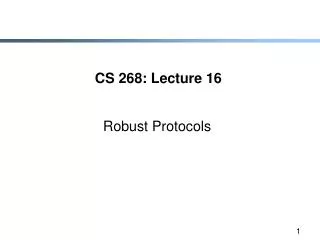 CS 268: Lecture 16