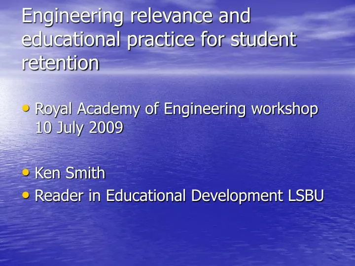 engineering relevance and educational practice for student retention