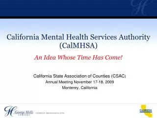 California Mental Health Services Authority (CalMHSA) An Idea Whose Time Has Come!