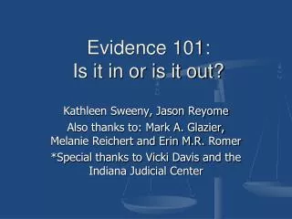 Evidence 101: Is it in or is it out?