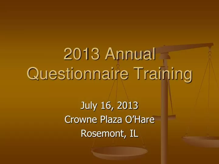 2013 annual questionnaire training